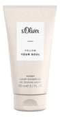 S. Oliver, Follow Your Soul, Shower Gel, All Over The Body, 150 ml - Feel You