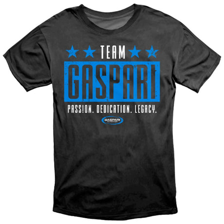 T-Shirt / Team Gaspari / Passion. Dedication. Legacy. - Feel You